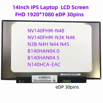 14.0 Collu LCD LED Ekrānu 1920*1080 30 PIN IPS NV140FHM-N48 NV140FHM-N3K N4K N3B N4H N44 N45 B140HAN04.0 B140HAN04.5 N140HCA-VNK