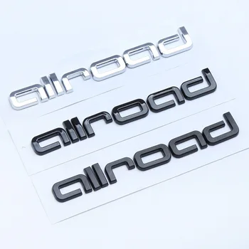 3D ABS Chrome Black Allrado Emblēmu, Logo Automašīnas Bagāžnieka Emblēmu Uzlīmes Audi A4 B8 B5 B6 B7 A6 4F C7, C6 Allroad Uzlīmes Aksesuāri