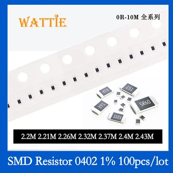SMD Rezistors 0402 1% 2.2 M 2.21 2.26 M M 2.32 M 2.37 M 2.4 M 2.43 M 100GAB/daudz chip rezistori 1/16W 1.0 mm*0.5 mm